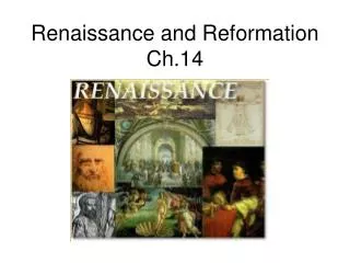 Renaissance and Reformation Ch.14