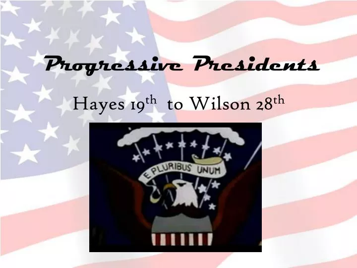 progressive presidents