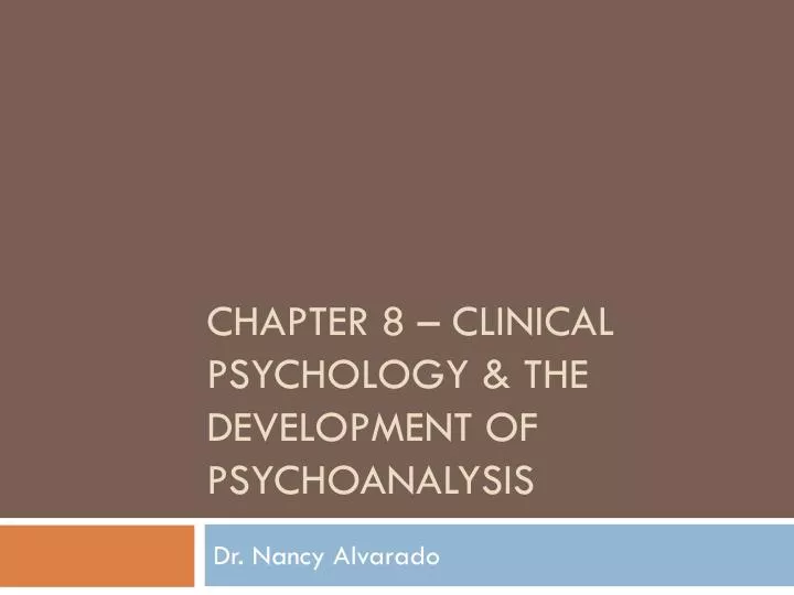chapter 8 clinical psychology the development of psychoanalysis