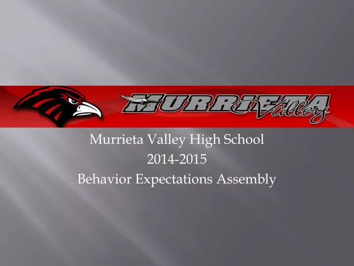 murrieta valley high school 2014 2015 behavior expectations assembly