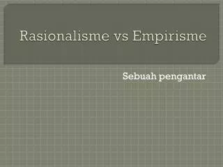 rasionalisme vs empirisme