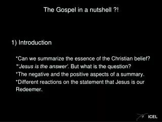 The Gospel in a nutshell ?!