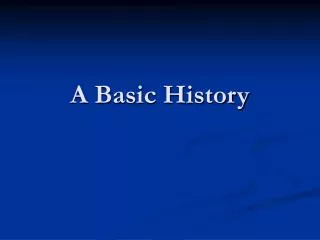 A Basic History
