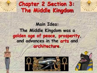 Chapter 2 Section 3: The Middle Kingdom