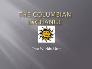 The Columbian Exchange