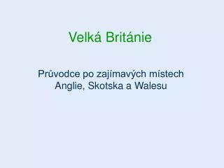 velk brit nie