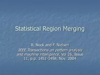 Statistical Region Merging