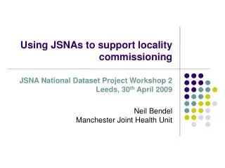 Using JSNAs to support locality commissioning