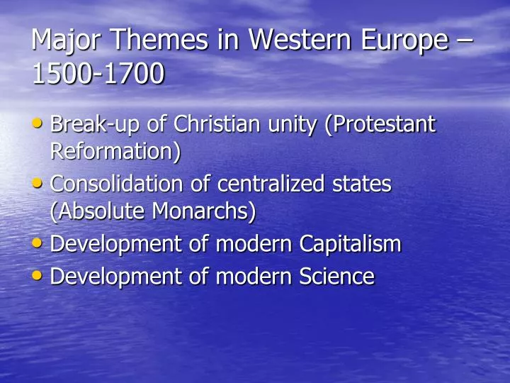 major themes in western europe 1500 1700