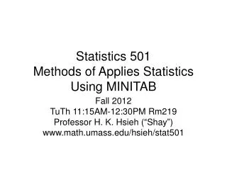 Statistics 501 Methods of Applies Statistics Using MINITAB