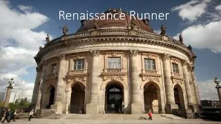 Renaissance Runner