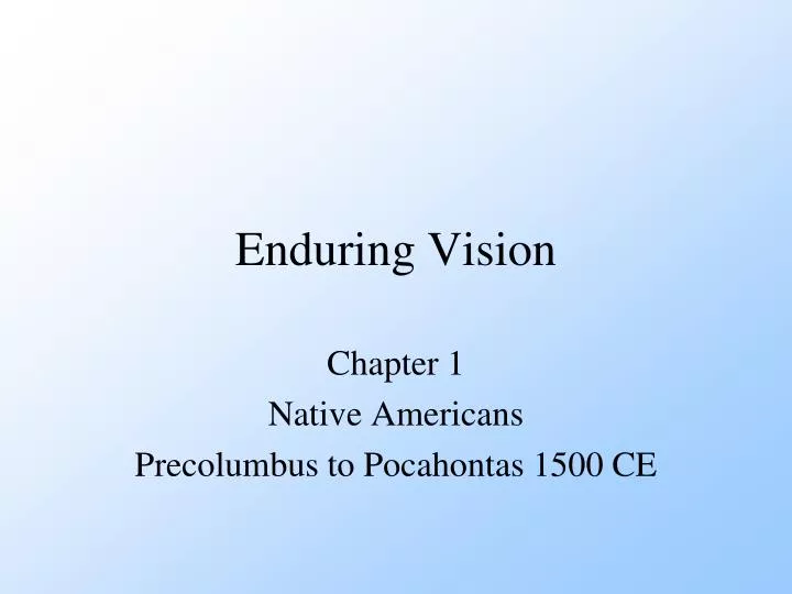 enduring vision