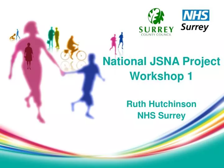 national jsna project workshop 1 ruth hutchinson nhs surrey