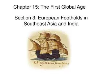 Section 3: European Footholds in Southeast Asia and India
