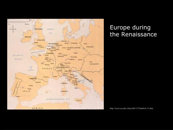 europe during the renaissance http www ou edu class ahi1113 html ch 11 htm