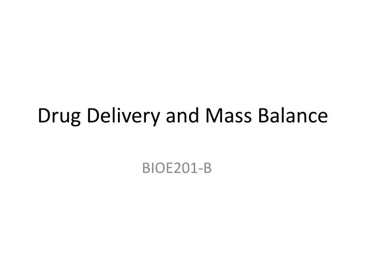 drug delivery and mass balance