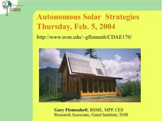 Autonomous Solar Strategies Thursday, Feb. 5, 2004 uvm/~gflomenh/CDAE170/