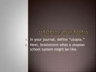 Utopia / Dystopia