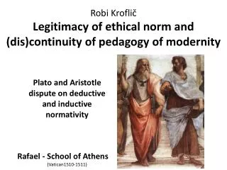 Robi Krofli? Legitimacy of ethical norm and ( dis )continuity of pedagogy of modernity