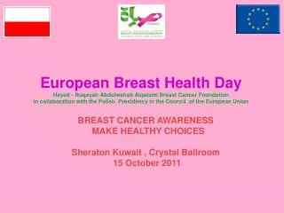 BREAST CANCER AWARENESS MAKE HEALTHY CHOICES Sheraton Kuwait , Crystal Ballroom