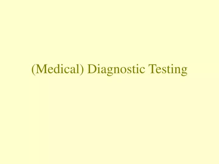 medical diagnostic testing