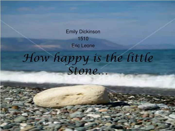 how happy is the little stone