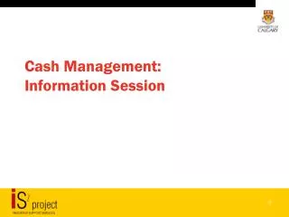 Cash Management: Information Session