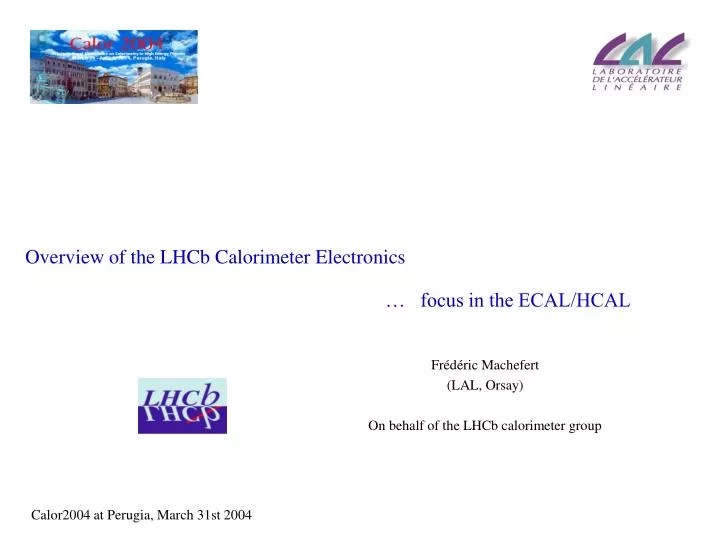 overview of the lhcb calorimeter electronics focus in the ecal hcal