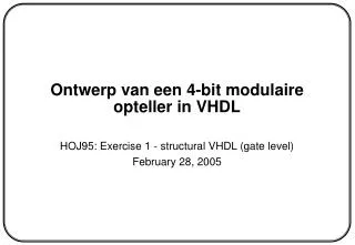 Ontwerp van een 4-bit modulaire opteller in VHDL