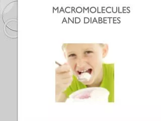 MACROMOLECULES AND DIABETES