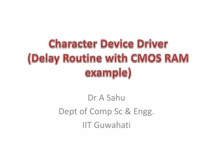 character device driver delay routine with cmos ram example