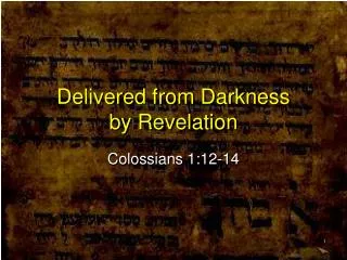 Delivered from Darkness by Revelation
