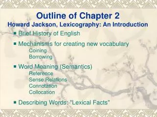 Outline of Chapter 2 Howard Jackson, Lexicography: An Introduction