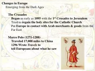 Changes in Europe Emerging from the Dark Ages The Crusades