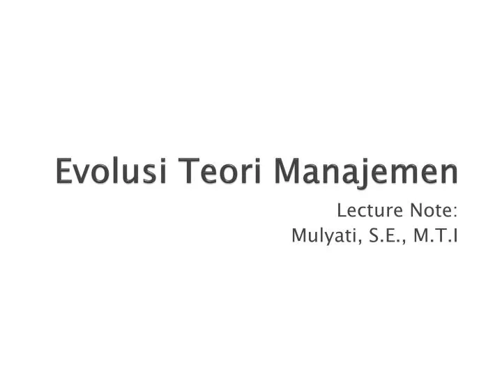 evolusi teori manajemen