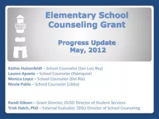 Elementary School Counseling Grant Progress Update May, 2012