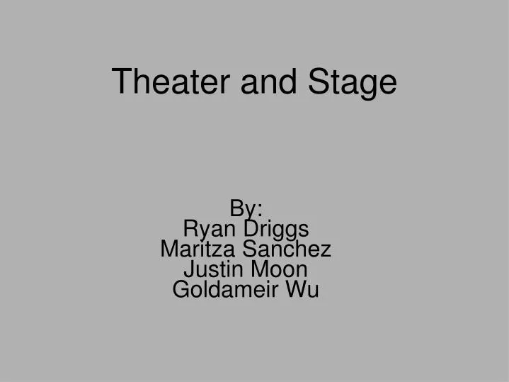 theater and stage