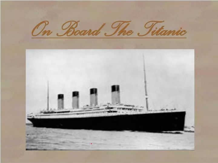 on board the titanic