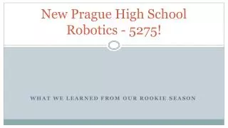 New Prague High School Robotics - 5275!
