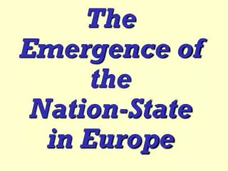 The Emergence of the Nation-State in Europe