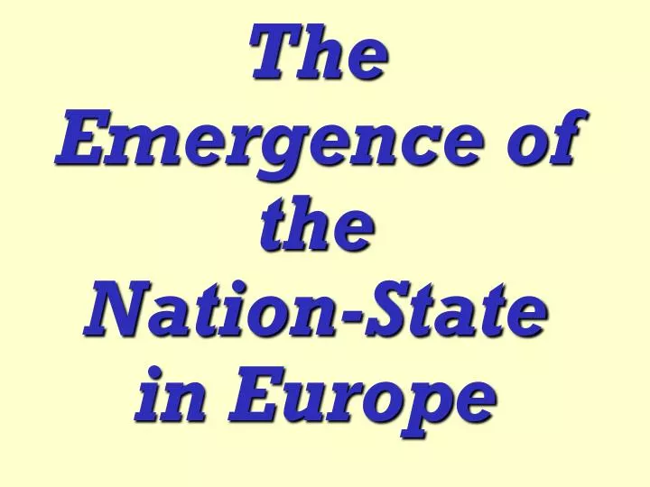 the emergence of the nation state in europe