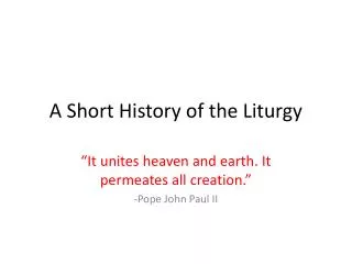A Short History of the Liturgy