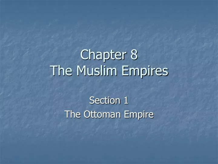 chapter 8 the muslim empires