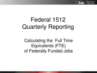 Federal 1512 Quarterly Reporting