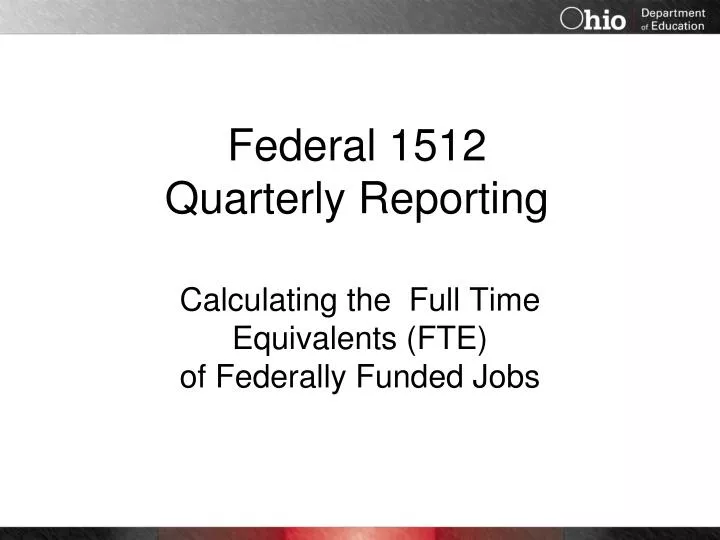 federal 1512 quarterly reporting