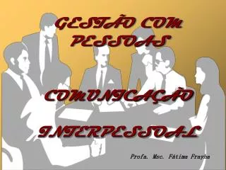 gest o com pessoas comunica o interpessoal