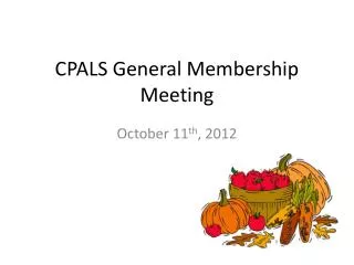 CPALS General Membership Meeting