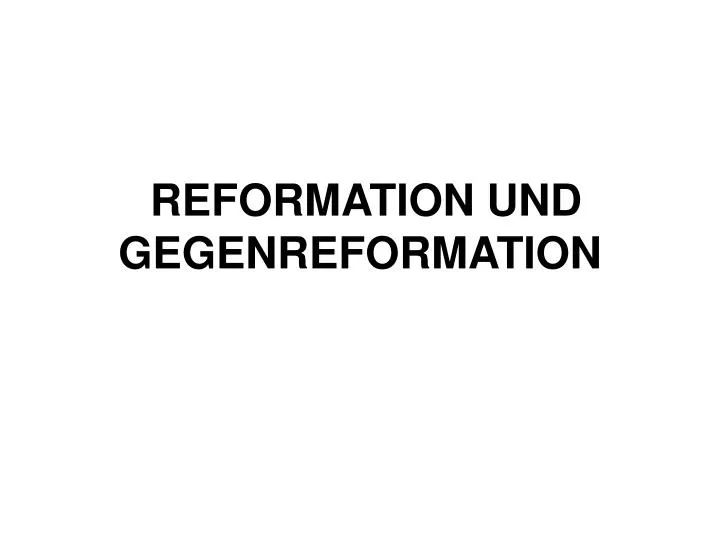 reformation und gegenreformation