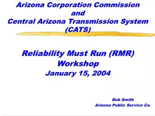 Reliability Must Run (RMR) Workshop January 15, 2004