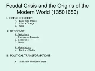 Feudal Crisis and the Origins of the Modern World (13501650)